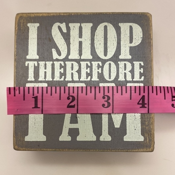 I Shop Therefore I Am | Wood | Block - Picture 5 of 5